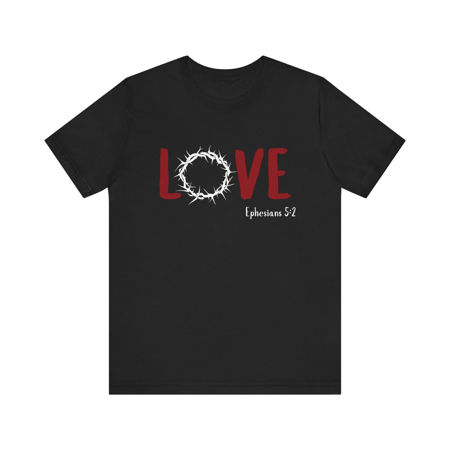 Love Crown Unisex Tee - Scripture Ephesians 5:2